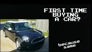 TIPS FOR FIRST TIME CAR BUYING *BLOOPERS AT END*