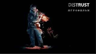 Distrust [игрофильм]