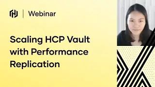 Scaling HCP Vault with Performance Replication