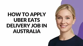 HOW TO APPLY UBER EATS DELIVERY JOB IN AUSTRALIA - Julia'sTutorials