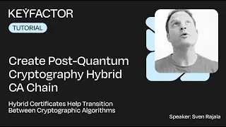 Create Post-Quantum Cryptography Hybrid CA Chain