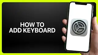 Как добавить клавиатуру в настройки iPhone 2025! Инструкция