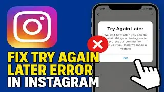 Как исправить ошибку &laquo;Повторите попытку позже&raquo; в Instagram (2025)