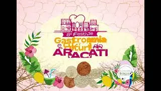 8&ordm; Festival de Gastronomia e Cultura do Aracati - Fl&aacute; Gourmet