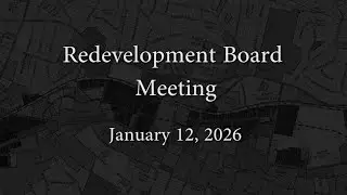 Redevelopment Board Meeting - January 12, 2026