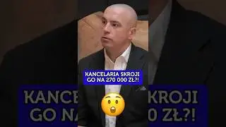 KANCELARIA SKROJI GO NA 270 000 ZŁ?!