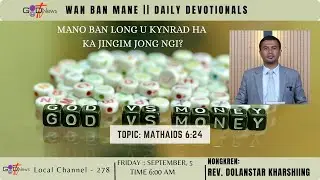 WAN BAN MANE ||  MATHAIOS 6:24 || REV. DOLANSTAR KHARSHIING