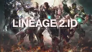 LINEAGE 2.ID  2021 | JOIN US !!