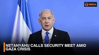 Netanyahu calls security meet amid Gaza crisis | DD India