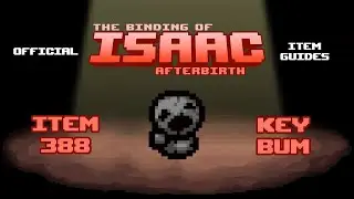 Официальное руководство по предметам TBOI № 388: Key Bum