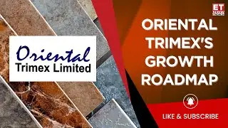 Oriental Trimex To Divest Assets, Streamline Ops | Rajesh Punia On Divestment Timeline | ET Now
