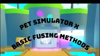 BASIC STEAMPUNK FUSING METHODS [ROBLOX PET SIMULATOR X]