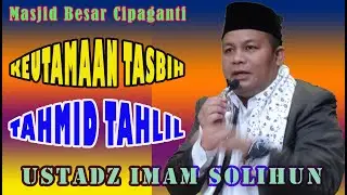 KEUTAMAAN TASBIH, TAHMID DAN TAHLIL
