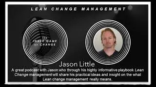 Lean Change Management - Podcast with Jason Little