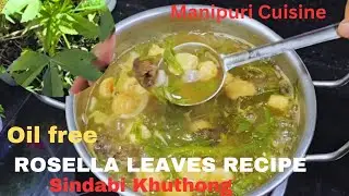Sougri Sindabi Ahaoba Khuthong 🔥 | Authentic Manipuri Rosella Leaves Recipe |Manipurihommaker 