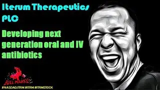 Iterum Therapeutics PLC developing next generation oral and IV antibiotics - itrm stock #itrm