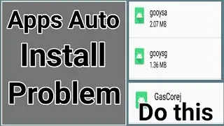 How to stop automatic install app || How to stop automatic installing apps in my phone ||