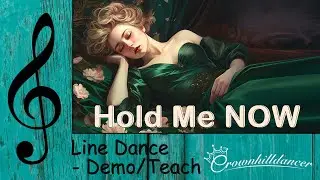 Hold Me NOW - Line Dance
