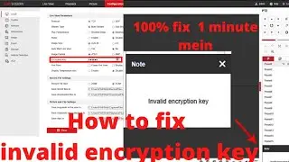 How to Fix invalid encryption key in Hikvision DVR or NVR