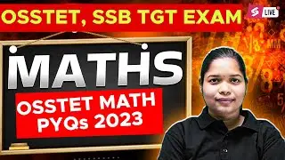 OSSTET, SSB TGT 2026 | Maths Previous Year Questions 2023 By Niharika Mam