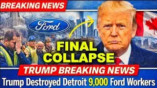 Trump Destroyed Detroit 9,000 Ford Workers Lose Jobs as Production Moves to Canada | Live Reports