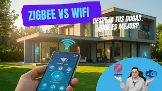Zigbee vs Wifi &iquest;Cu&aacute;l es el mejor para tu proyecto de dom&oacute;tica? An&aacute;lisis de ventajas e inconvenientes