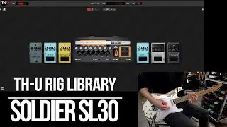 Overloud TH-U Rig Libraries | Soldier SL30 | Playthrough (Soldano SLO-30 Classic)