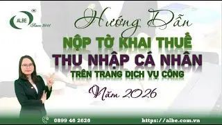 Hướng Dẫn Nộp Tờ Khai Thuế Thu Nhập Cá Nhân Trên Trang Dịch Vụ Công 2026