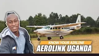 KNOW YOUR AIRLINE: AEROLINK UGANDA