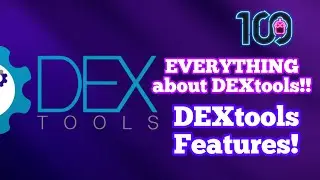 What is DEXtools? and How to Use it: EVERYTHING about DEXtools/ ALL the Features Explained