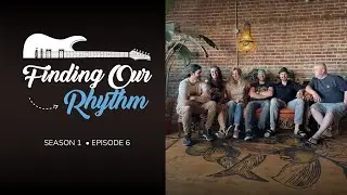 Finding Our Rhythm S1 Ep 06