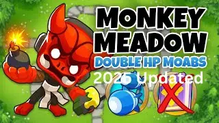 🔥 Monkey Meadow | Double HP MOABs Guide | No Monkey Knowledge | BTD6 (2025 Updated) 🎯