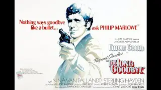 Main Title Montage (The Long Goodbye soundtrack, 1973, John Williams)