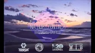 Radzias/Dj Garfield - Na Horyzontach