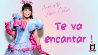 Te va Encantar! / Canci&oacute;nes para ni&ntilde;os/M&uacute;sica para Ni&ntilde;os/ @PrincesitaAnaCelia