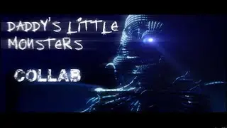 - Daddy's Little Monsters - Tryhardninja | COLLAB | [SFM/C4D/FNaF]
