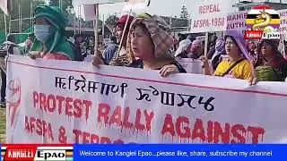 Meeyam gi khongchat - PROTEST RALLY AGAINST AFSPA AND TERRORISTS ACTION.. houjik chatnaba sem saba