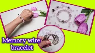 Beginner Friendly Memory Wire Bracelet #DIY 