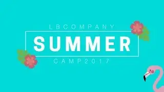 🌺 SUMMER CAMP LB COMPANY 🌺