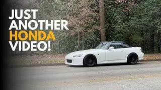 Just Another Honda Video! | My S2000 Review