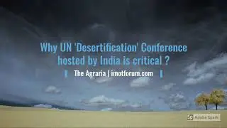 Why UN &lsquo;#Desertification&rsquo; Conference hosted by #India is critically important ? #UNCCD #CoP14