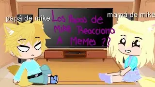 los papás de Mikecrak reaccionan a sus memes (mikellino ) ❤️❤️❤️ pedido por una sub ❤️👏