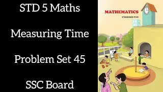 Std 5 - Problem set 45 | #maths #maharashtraboard #mathssolutions #std5maths #easymaths #mathematics
