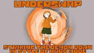 Underswap-Striking The Demon Down[in style of HARD MODE]