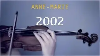 Anne-Marie - 2002 for violin and piano (COVER)