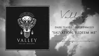 VALLEY - Salvation, Redeem Me