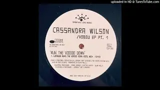 Cassandra Wilson / Run The Voodoo Down (Joaquin Runs The Voodoo Down Vocal Mix)(2002)