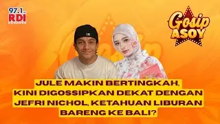 Jule Makin Bertingkah, Kini Digossipkan Dekat dengan Jefri Nichol, Ketahuan Liburan Bareng ke Bali?