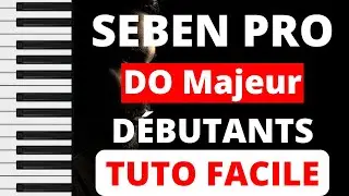 TUTO SEBEN DÉBUTANTS - DO MAJEUR