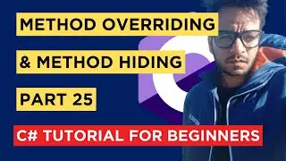 C# - Part 25 - What is Difference between Overriding and Hiding? - Tutorial For Beginners